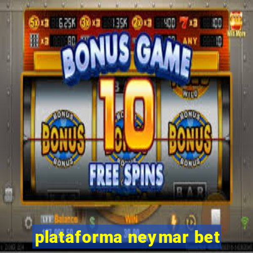 plataforma neymar bet